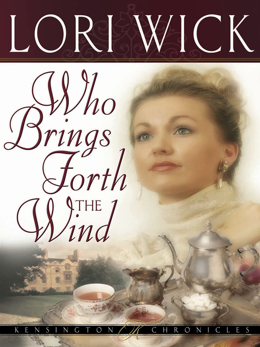 Title details for Who Brings Forth the Wind by Lori Wick - Available
